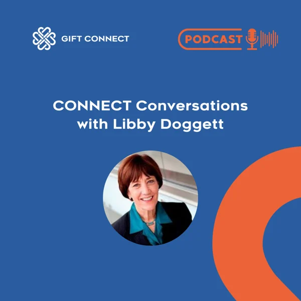 Gift Connect Podcast - Connect Conversations with Libby Doggett image